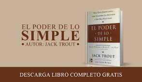 Descargar el libro para jugar con el cálculo: Pdf El Poder De Lo Simple De Jack Trout Libro Descarga Gratis