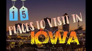 Hours may change under current circumstances Top 15 Places To Visit In Iowa Youtube