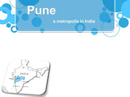 Pune A Metropolis In India | PPT