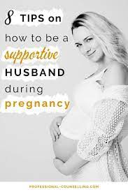 10 Ways To Be An (Emotionally) Supportive Husband During Pregnancy.