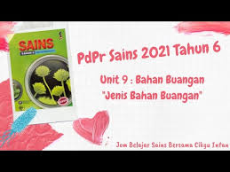 Bahan buangan sains tahun 6. Pdpr Sains Tahun 6 Unit 9 Bahan Buangan Jenis Bahan Buangan Youtube