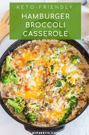 Easy Keto Hamburger Broccoli Casserole Healthy Hamburger Meat Recipes Keto Recipes Dinner Healthy Meat Recipes