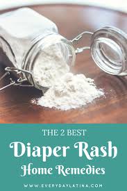 The Two Best Diaper Rash Home Remedies Everyday Latina Diaper Rash Diaper Rash Remedy Baby Massage