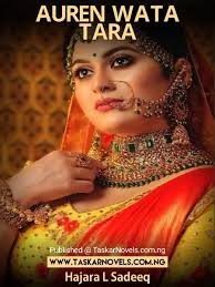 AUREN WATA TARA Complete Hausa Novel Authored By Hajara L Sadeq