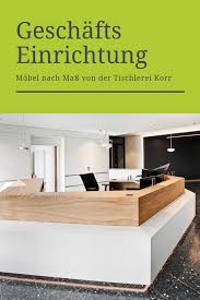 Geschafts Einrichtung Tischlerei Korr Tischlerei Buroeinrichtung Einrichtung