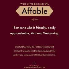 Word Of The Day Affable Someone Who Is Friendly Easily Approachable Kind And Welcoming Good Vocabulary Words Learn English Words Words