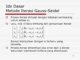 Contoh soal metode iterasi jacobi. Metode Iterasi Gauss Seidel Penyelesaian Sistem Persamaan Linier Ppt Download