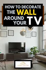 Beautiful decorative wall decoration as an option,experienced designers recommend using special wallpapers for painting, which can be repainted if you get tired of the previous color. How To Decorate The Wall Around Your Tv Home Decor Bliss