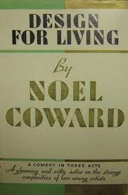 Design For Living By Noel Coward