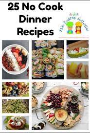25 No Cook Dinner Recipes Baked Dinner Kids Cooking Recipes Cooking Dinner