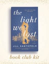 A Book Club Kit For The Light We Lost Jill Santopolo