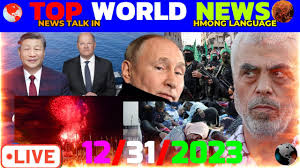 【TOP WORLD NEWS】12/31/2023 #1 (PM)💥🌍THAM XOV XWM NTIAJ TEB