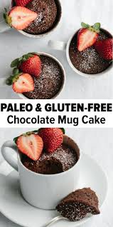 A Chocolate Mug Cake That S Gluten Free And Paleo It S A Delicious Healthy And Moist Chocolate Mug Cake Recip With Images Paleo Recipes Dessert Mug Recipes Paleo Dessert