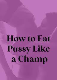 How to Eat Pussy Like a Champ — TurnON.love