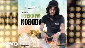 Alkaline Depend Pan Nobody Official Audio Youtube