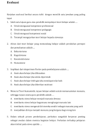 Menurut teori humanisme, tujuan belajar adalah memanusiakan manusia. Soal Pedagogik Teori Belajar Dan Prinsip Pembelajaran Mededu