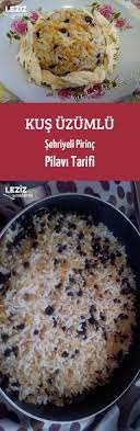 kus uzumlu sehriyeli pirinc pilavi tarifi leziz yemeklerim yemek tarifi yemek leziz yemek gida