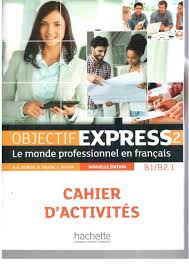 Objectif express B1 B2 Cahier d'activités by MariaSlei 