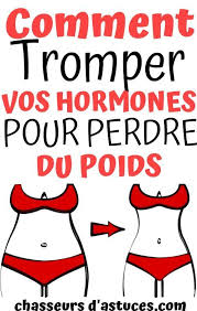 Trompez Vos Hormones Pour Perdre Du Poids Perdre Du Poids Pour Maigrir Astuce Pour Maigrir
