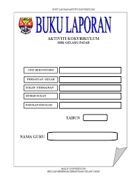 Format laporan aktiviti persatuan/kelab pelajar. 1 Buku Laporan Aktiviti Kokurikulum