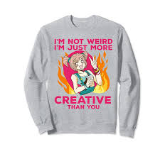 Amazon.com: In Not Weird In Creative Anime Girl Manga Lover Kawaii Japan  Sweatshirt : Clothing, Shoes & Jewelry