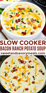 Slow Cooker Bacon Ranch Potato Soup Video Sweet And Savory Meals Recipe In 2020 Slow Cooker Bacon Best Soup Recipes Cooking Recipes