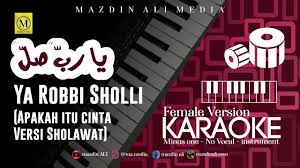 Maybe you would like to learn more about one of these? Teks Lirik Ya Robbi Sholli Ala Muhammad Arab Latin Arti Karaoke