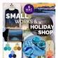 Small Works & Holiday Shop event image