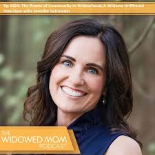 The Power of Community in Widowhood: A Widows Unfiltered Interview with  Jennifer Schroeder
