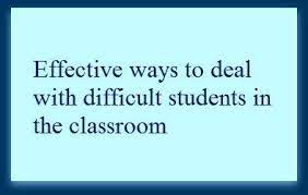 How To Deal With Difficult Students In A Classroom