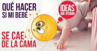 Que Hacer Si Mi Bebe Se Cae De La Cama Ideas Que Ayudan