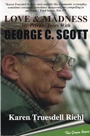 Buy Love and Madness: My Private Years With George C. Scott Book Online at  Low Prices in India