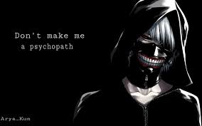  Don T Make Me A Psychopath Anime Tokyo Ghoul