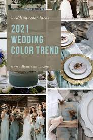 12 Chic Wedding Color Idea For 2021 Wedding Trend Tulle Chantilly Wedding Blog Wedding Color Trends Wedding Color Pallet Wedding Theme Colors