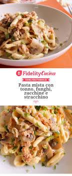 Pasta Mista Con Tonno Funghi Zucchine E Stracchino Ricette Idee Alimentari Pasti Fit
