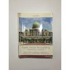 Public sector accounting practices in malaysia consists of three major components. Public Sector Accounting Malaysian Context Fourth Edition Shopee Malaysia