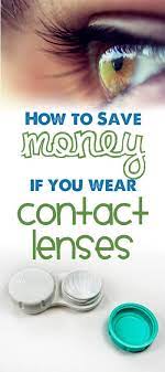 How To Save Money If You Wear Contact Lenses Contact Lenses Money Saving Tips Saving Money