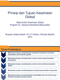 Kesehatan adalah kondisi umum dari seseorang dalam semua aspek. 1 Prinsip Dan Tujuan Kesehatan Global New Pdf