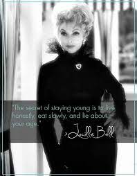 Life was given to us a billion years ago, and now you know what to do with it. Pin By Gerri Ednie Roberts On Quotes I Love Lucy Love Lucy Lucille Ball