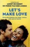 Let's make love by Annet de Groot
