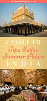 This article is about the tipu sultan summer palace in srirangapatna near mysore (daria daulat). Tipu Sultan Summer Palace In Srirangapatna Mysore