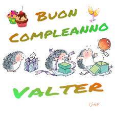 Compleanno Valter Buon Compleanno Compleanno Divertente Compleanno