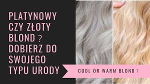 czy wybrac platynowy chlodny czy miodowy cieply blond jakim jestes typem urody video calm artwork youtube artwork