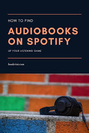 How To Find Audiobooks On Spotify A Guide Audiobooks Audio Books Free Podcasts