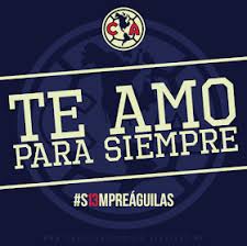 Americanografico Te Amo Para Siempre Club America Club America Club De Futbol America America Equipo