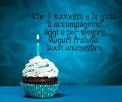Buon Onomastico Fratello Frasi Per Fare Gli Auguri E Festeggiare Il Nome Di Un Fratello Troverai Pensieri C Buon Onomastico Onomastico Buon Compleanno Fratello