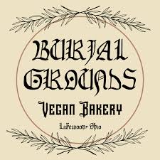 Burial Grounds Vegan Bakery In Cleveland Ohio Is An Artisanal Home Bakery That Strives To Create Interesting And One Of A Kind Vegan Bakery Home Bakery Bakery