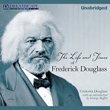 The Life and Times of Frederick Douglass Audiobook by Frederick Douglass