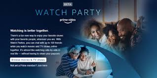 You Can Now Host Watch Parties On Amazon Prime Video Entertainment In 2020 Amazon Prime Video Prime Video Watch Party