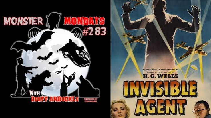 Monster Mondays #283 – Invisible Agent – Film Seizure Podcast